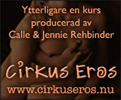 Ytterligare en kurs producerad av Calle & Jennie Rehbinder, Cirkus Eros